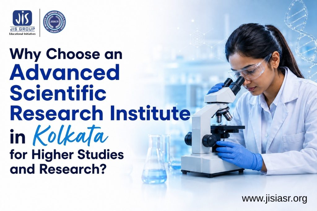 Why Choose an Advanced Scientific Research Institute in Kolkata for Higher Studies and Research?